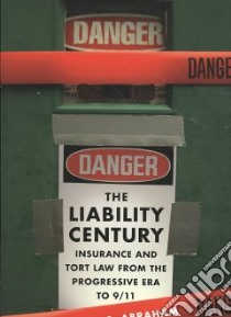 The Liability Century libro in lingua di Abraham Kenneth S.