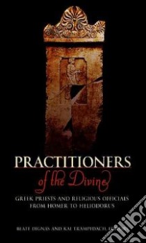 Practitioners of the Divine libro in lingua di Dignas Beate (EDT), Trampedach Kai (EDT)