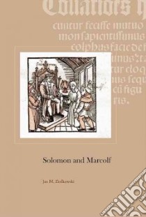 Solomon and Marcolf libro in lingua di Ziolkowski Jan M.