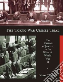 The Tokyo War Crimes Trial libro in lingua di Totani Yuma