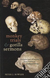 Monkey Trials and Gorilla Sermons libro in lingua di Bowler Peter J.