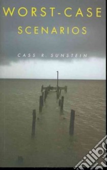 Worst-Case Scenarios libro in lingua di Sunstein Cass R.
