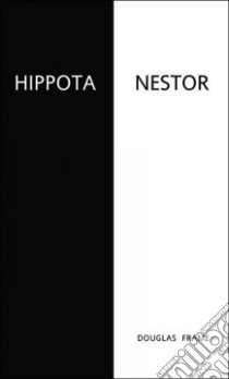 Hippota Nestor libro in lingua di Frame Douglas