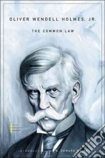 The Common Law libro in lingua di Holmes Oliver Wendell, White G. Edward (INT)