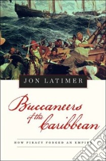 Buccaneers of the Caribbean libro in lingua di Latimer Jon
