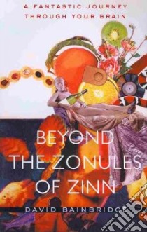 Beyond the Zonules of Zinn libro in lingua di Bainbridge David