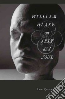 William Blake on Self and Soul libro in lingua di Quinney Laura