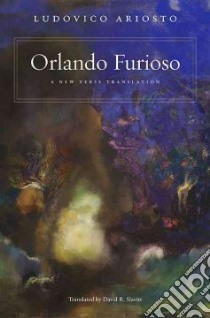 Orlando Furioso libro in lingua di Ariosto Ludovico, Slavitt David R. (TRN), Ross Charles S. (INT)