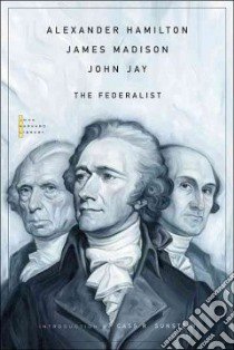 The Federalist libro in lingua di Hamilton Alexander, Madison James, Jay John, Sunstein Cass R. (INT)