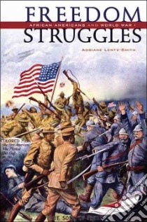 Freedom Struggles libro in lingua di Lentz-Smith Adriane Danette
