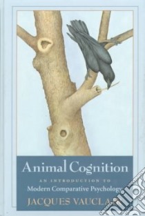 Animal Cognition libro in lingua di Vauclair Jacques