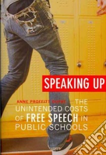 Speaking Up libro in lingua di Dupre Anne Proffitt