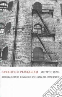 Patriotic Pluralism libro in lingua di Mirel Jeffrey