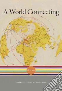 A World Connecting libro in lingua di Rosenberg Emily S. (EDT)