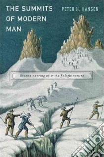 The Summits of Modern Man libro in lingua di Hansen Peter H.