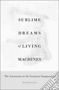 Sublime Dreams of Living Machines libro in lingua di Kang Minsoo