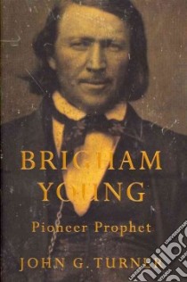 Brigham Young libro in lingua di Turner John G.