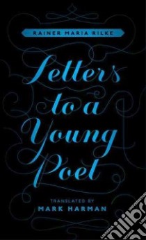 Letters to a Young Poet libro in lingua di Rilke Rainer Maria, Harman Mark (TRN)
