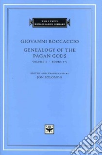 Genealogy of the Pagan Gods libro in lingua di Boccaccio Giovanni, Solomon Jon (EDT)