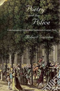 Poetry and the Police libro in lingua di Darnton Robert