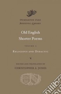 Old English Shorter Poems libro in lingua di Jones Christopher A. (EDT)