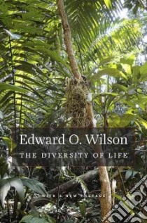 The Diversity of Life libro in lingua di Wilson Edward O.