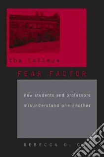 The College Fear Factor libro in lingua di Cox Rebecca D.