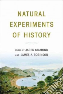 Natural Experiments of History libro in lingua di Diamond Jared (EDT), Robinson James A. (EDT)