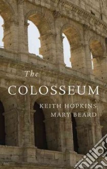 The Colosseum libro in lingua di Hopkins Keith, Beard Mary