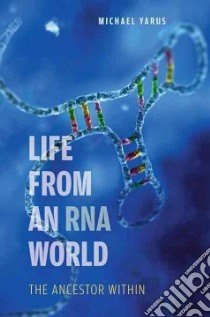 Life from an RNA World libro in lingua di Yarus Michael