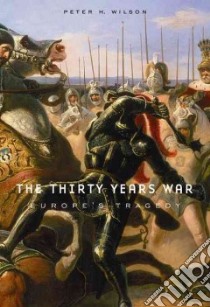 The Thirty Years War libro in lingua di Wilson Peter H.