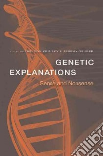 Genetic Explanations libro in lingua di Krimsky Sheldon (EDT), Gruber Jeremy (EDT)