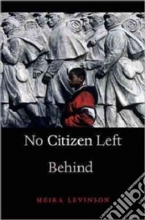 No Citizen Left Behind libro in lingua di Levinson Meira