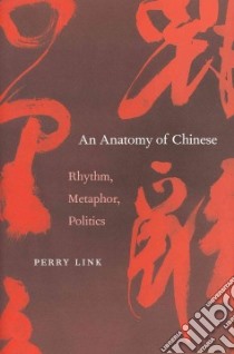 Anatomy of Chinese libro in lingua di Perry Link