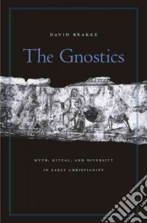 The Gnostics libro in lingua di Brakke David