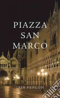 Piazza San Marco libro in lingua di Fenlon Iain