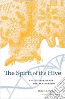 The Spirit of the Hive libro in lingua di Page Robert E. Jr., Holldobler Bert (FRW)