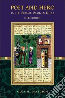 Poet and Hero in the Persian Book of Kings libro in lingua di Olga Davidson