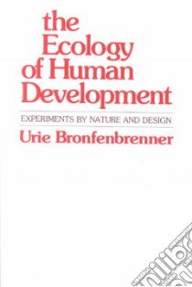 Ecology of Human Development libro in lingua di Bronfenbrenner