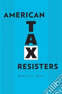 American Tax Resisters libro in lingua di Huret Romain D.