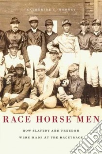 Race Horse Men libro in lingua di Mooney Katherine C.