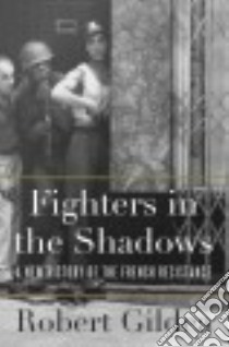 Fighters in the Shadows libro in lingua di Gildea Robert