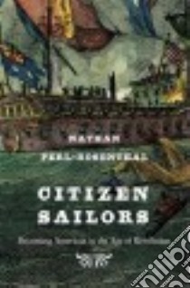 Citizen Sailors libro in lingua di Perl-rosenthal Nathan