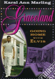 Graceland libro in lingua di Marling Karal Ann