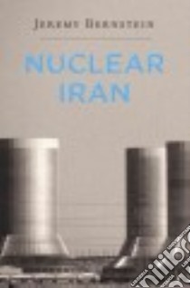 Nuclear Iran libro in lingua di Bernstein Jeremy