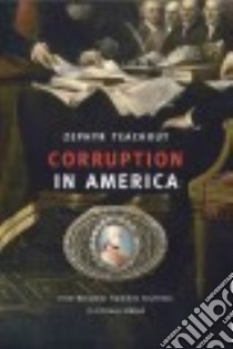 Corruption in America libro in lingua di Teachout Zephyr