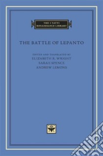 The Battle of Lepanto libro in lingua di Wright Elizabeth R. (EDT), Spence Sarah (EDT), Lemons Andrew (TRN)