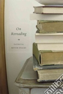 On Rereading libro in lingua di Spacks Patricia Meyer