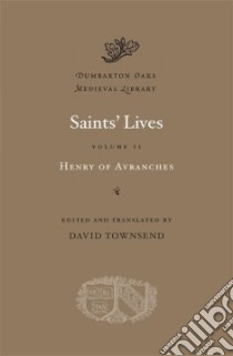 Saints' Lives libro in lingua di Henry of Avranches, Townsend David (EDT)