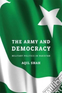 The Army and Democracy libro in lingua di Shah Aqil